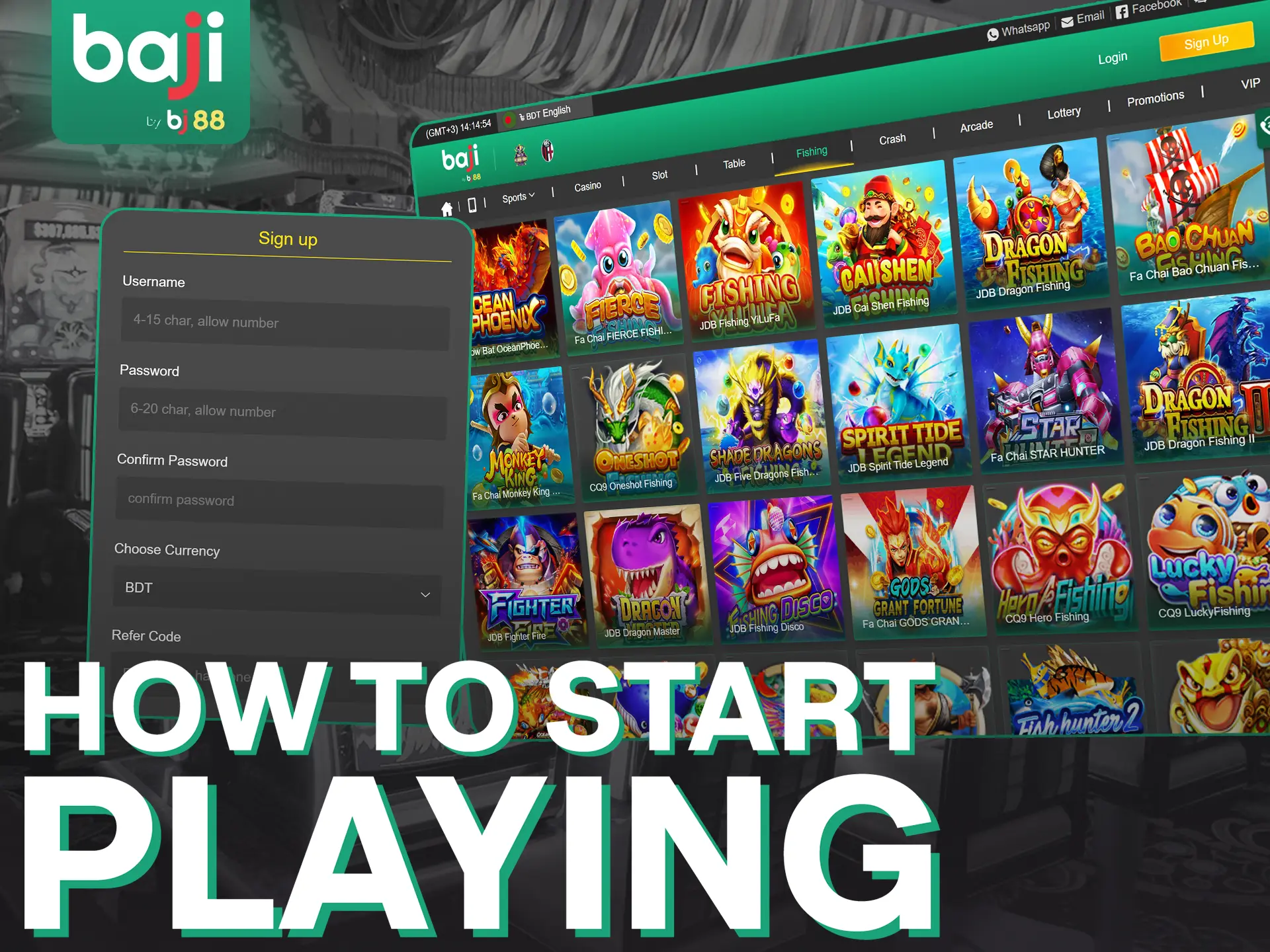 Sign up for Baji Live in a few steps and get into the world of fishing.